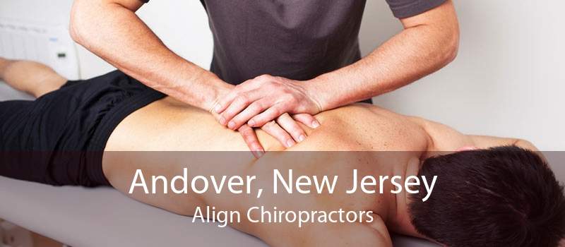 Andover, New Jersey Align Chiropractors