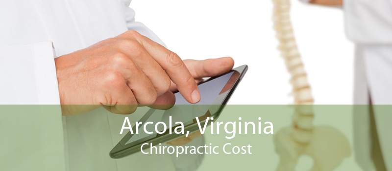 Arcola, Virginia Chiropractic Cost