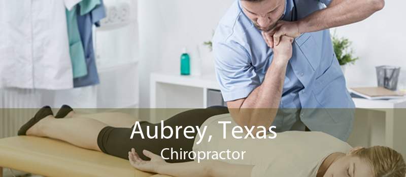 Aubrey, Texas Chiropractor
