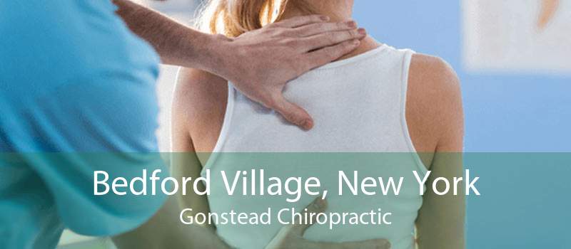 Bedford Village, New York Gonstead Chiropractic