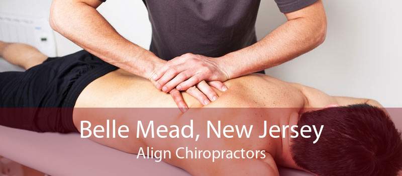 Belle Mead, New Jersey Align Chiropractors