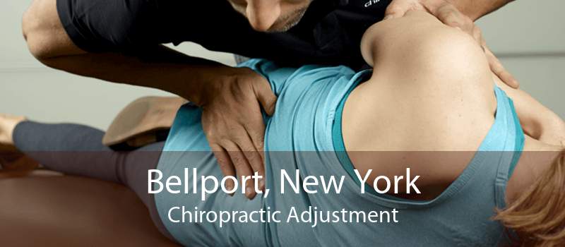 Bellport, New York Chiropractic Adjustment