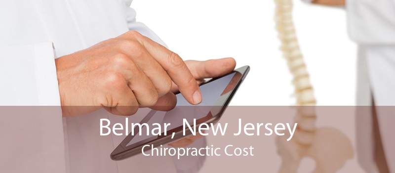 Belmar, New Jersey Chiropractic Cost