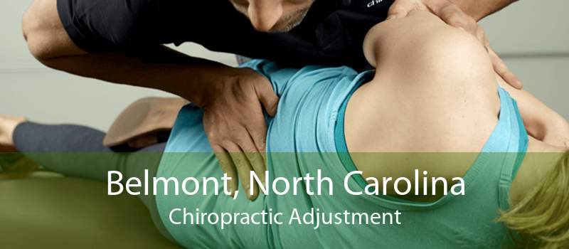 Belmont, North Carolina Chiropractic Adjustment