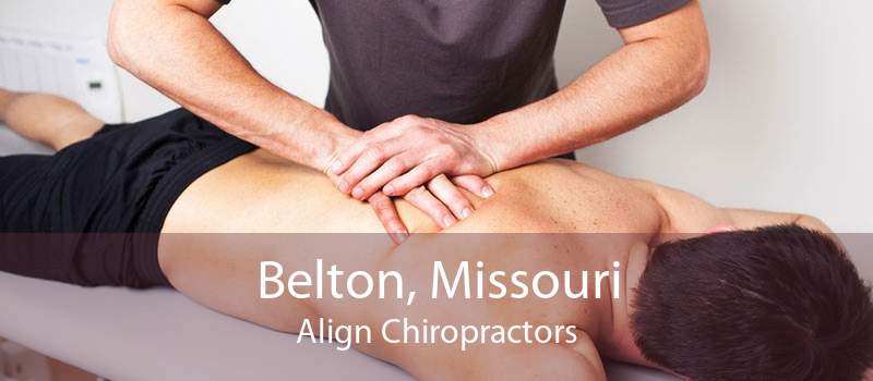 Belton, Missouri Align Chiropractors