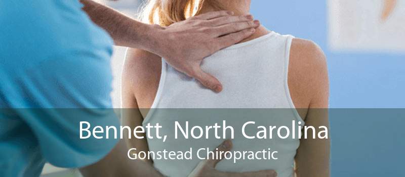 Bennett, North Carolina Gonstead Chiropractic
