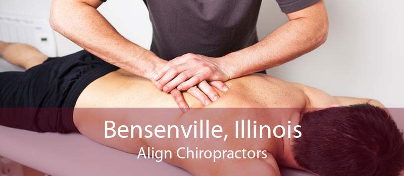 Bensenville, Illinois Align Chiropractors