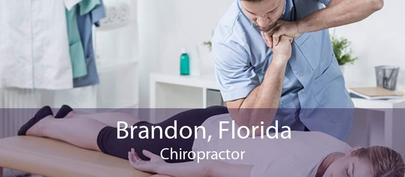 Brandon, Florida Chiropractor