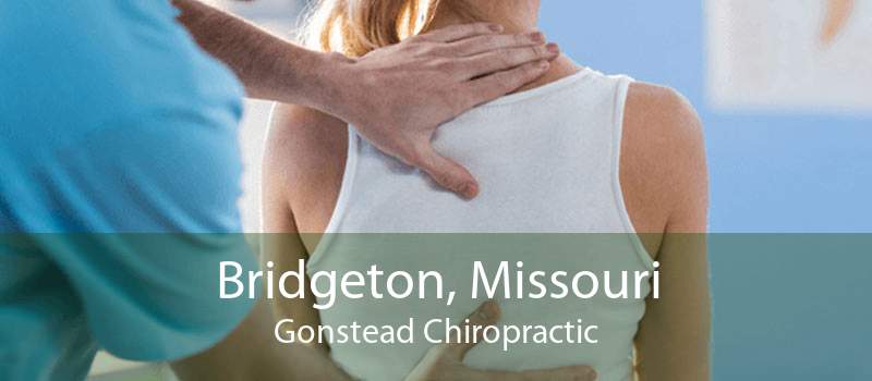 Bridgeton, Missouri Gonstead Chiropractic