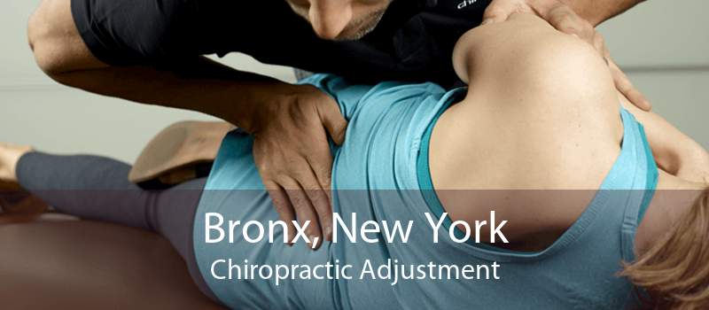 Bronx, New York Chiropractic Adjustment
