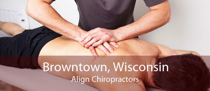 Browntown, Wisconsin Align Chiropractors