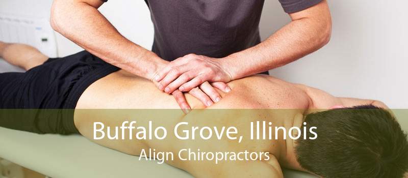 Buffalo Grove, Illinois Align Chiropractors