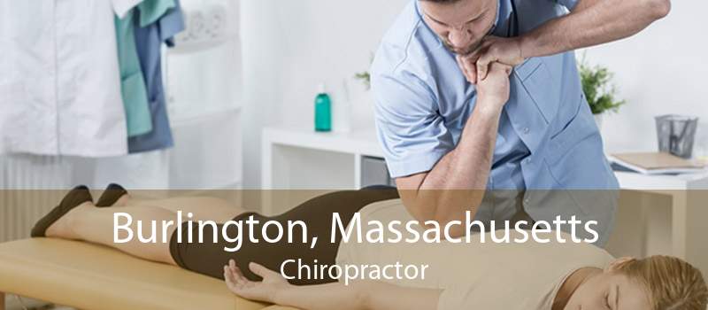 Burlington, Massachusetts Chiropractor