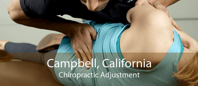 Campbell, California Chiropractic Adjustment