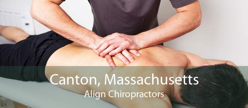 Canton, Massachusetts Align Chiropractors