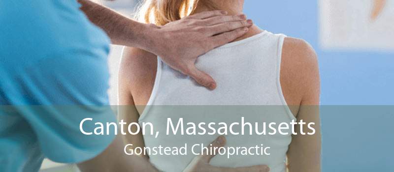 Canton, Massachusetts Gonstead Chiropractic