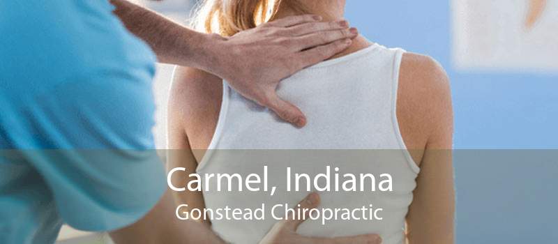 Carmel, Indiana Gonstead Chiropractic