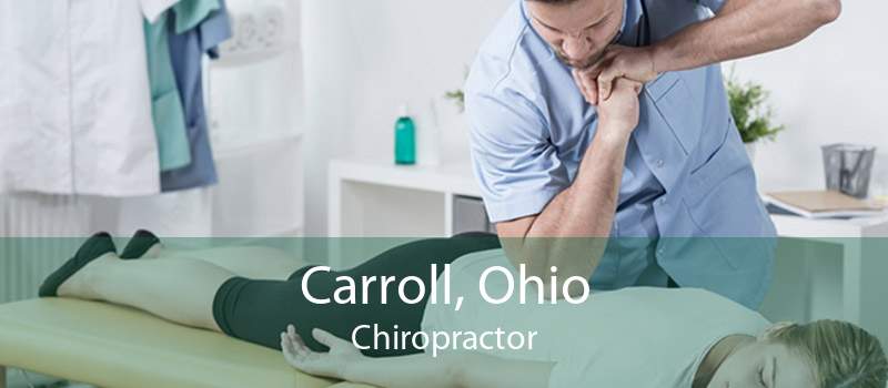 Carroll, Ohio Chiropractor