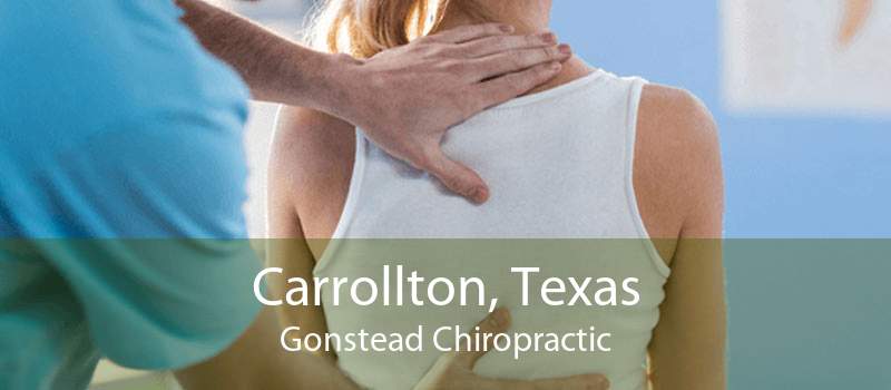 Carrollton, Texas Gonstead Chiropractic