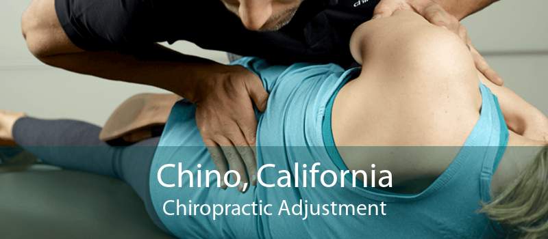 Chino, California Chiropractic Adjustment