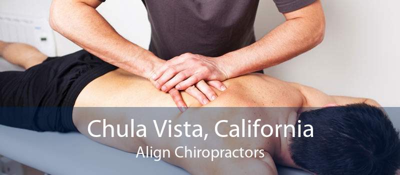 Chula Vista, California Align Chiropractors