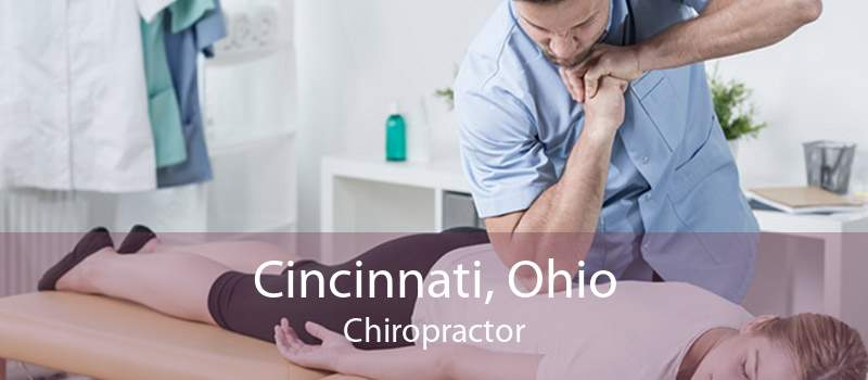 Cincinnati, Ohio Chiropractor