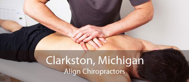 Clarkston, Michigan Align Chiropractors