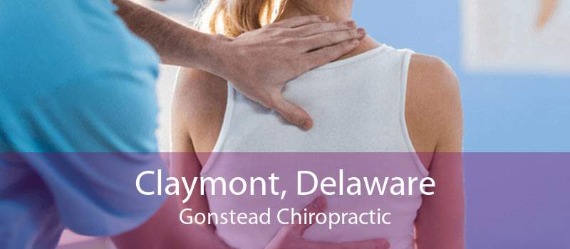 Claymont, Delaware Gonstead Chiropractic