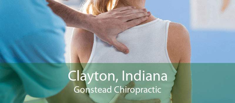 Clayton, Indiana Gonstead Chiropractic