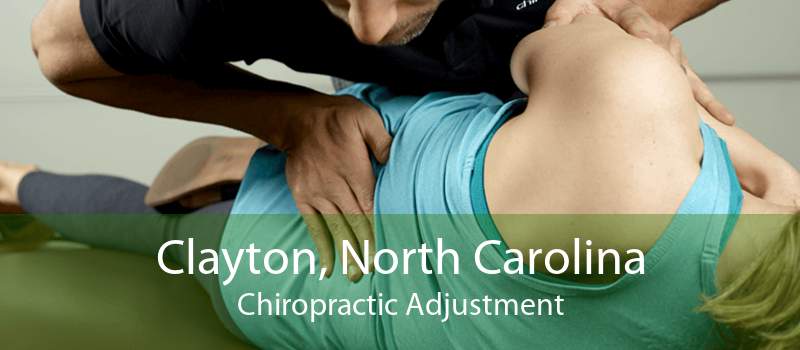 Clayton, North Carolina Chiropractic Adjustment