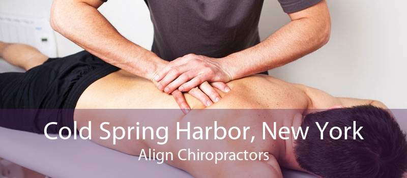 Cold Spring Harbor, New York Align Chiropractors