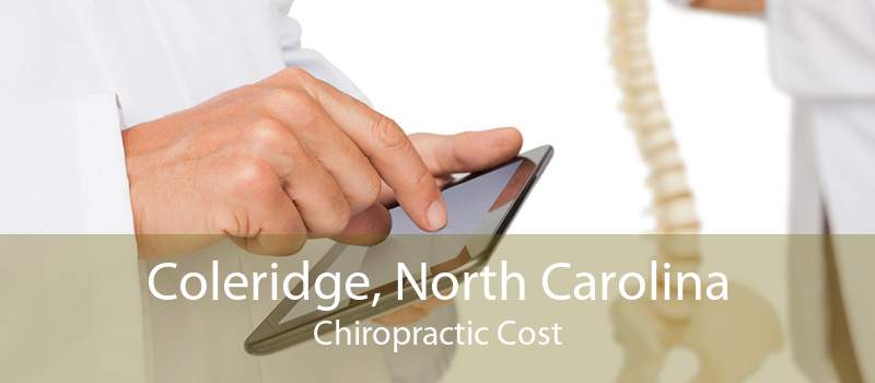Coleridge, North Carolina Chiropractic Cost