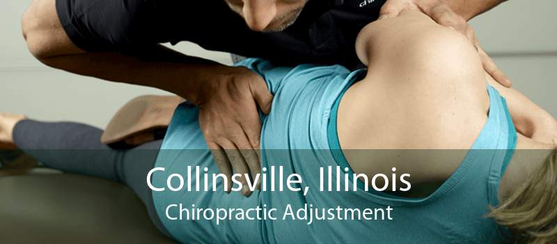 Collinsville, Illinois Chiropractic Adjustment