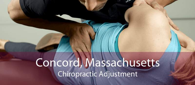 Concord, Massachusetts Chiropractic Adjustment