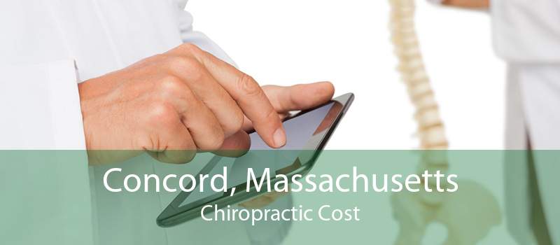 Concord, Massachusetts Chiropractic Cost
