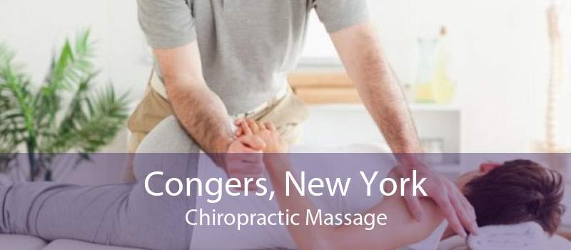 Congers, New York Chiropractic Massage