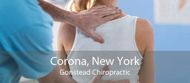 Corona, New York Gonstead Chiropractic