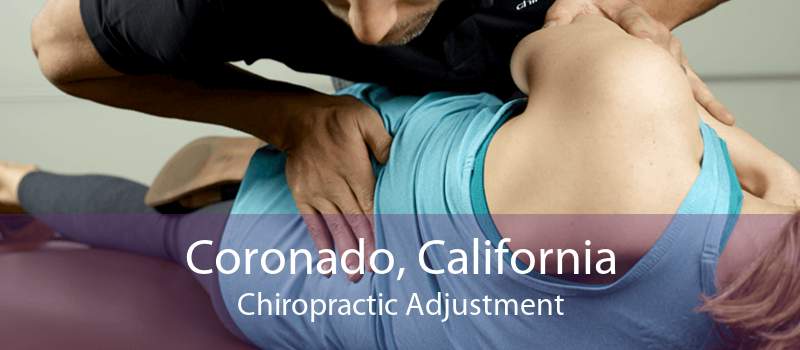 Coronado, California Chiropractic Adjustment