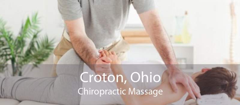 Croton, Ohio Chiropractic Massage
