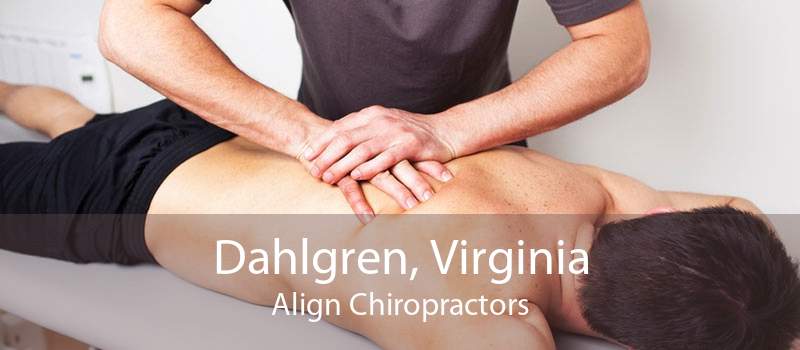 Dahlgren, Virginia Align Chiropractors