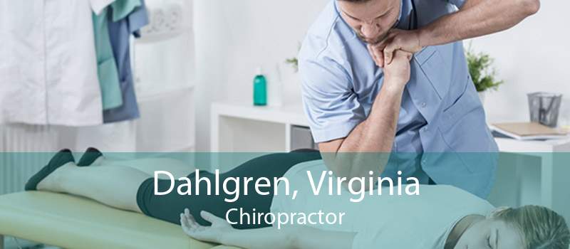 Dahlgren, Virginia Chiropractor