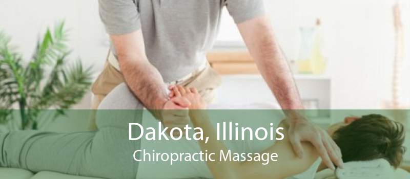 Dakota, Illinois Chiropractic Massage