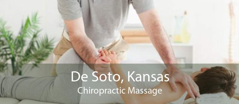 De Soto, Kansas Chiropractic Massage