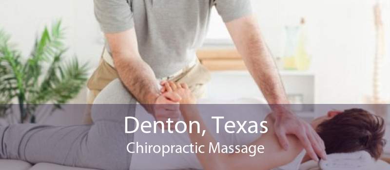 Denton, Texas Chiropractic Massage
