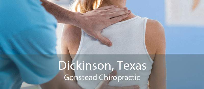 Dickinson, Texas Gonstead Chiropractic