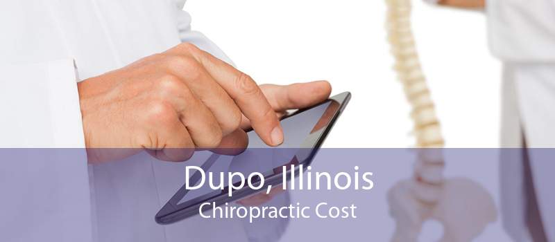 Dupo, Illinois Chiropractic Cost