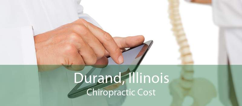 Durand, Illinois Chiropractic Cost