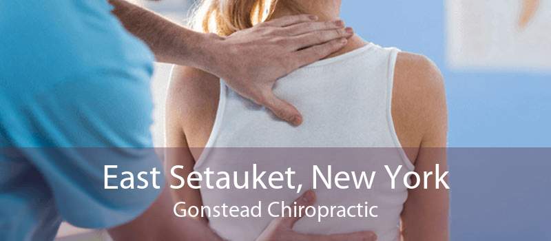 East Setauket, New York Gonstead Chiropractic