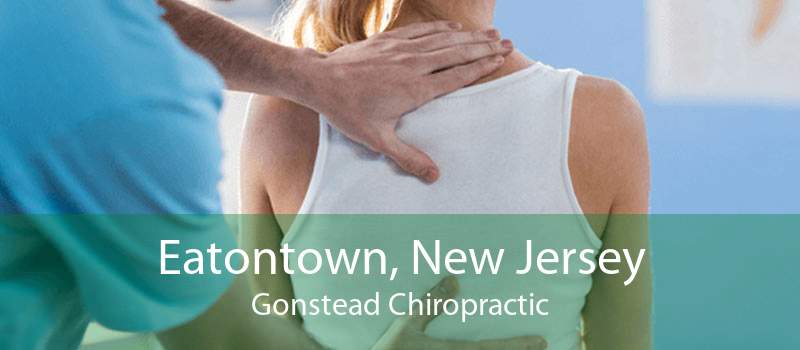 Eatontown, New Jersey Gonstead Chiropractic