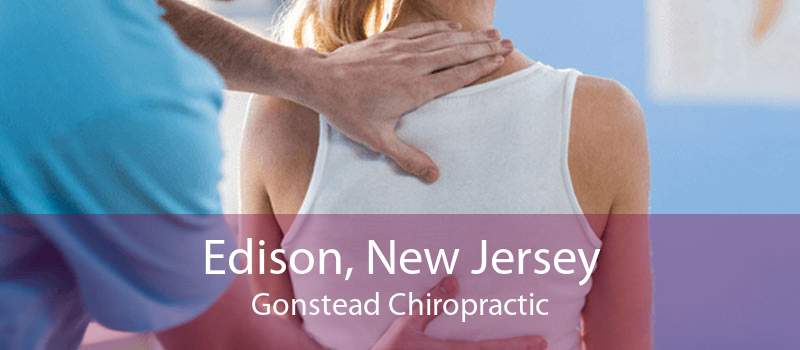 Edison, New Jersey Gonstead Chiropractic